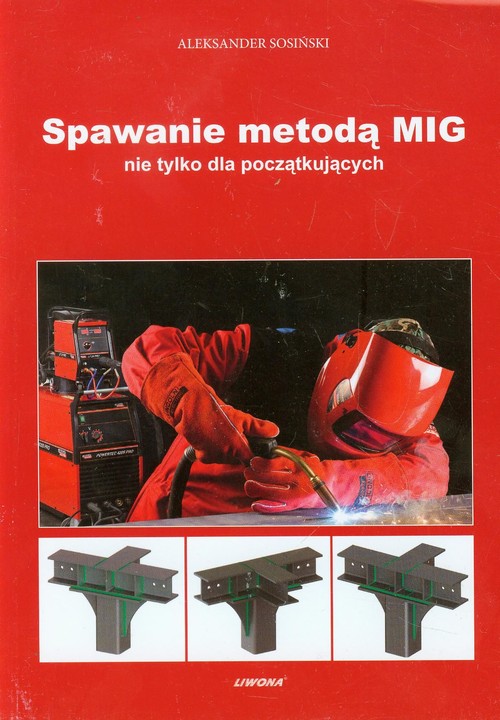 Image of Spawanie metodą MIG nie tylko dla początkujących