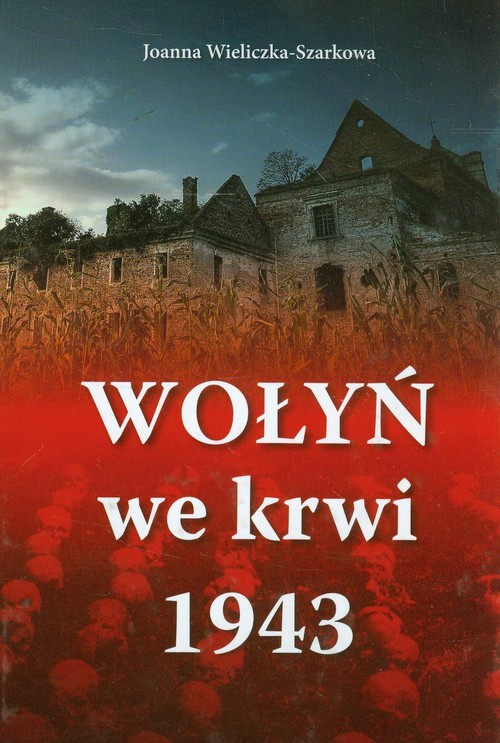 Image of Wołyń we krwi 1943