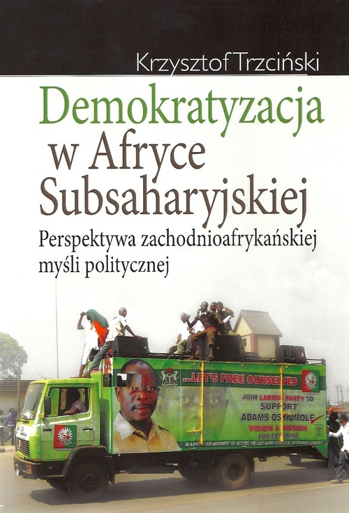 Image of Demokratyzacja w Afryce Subsaharyjskiej Perspektywa zachodnioafrykańskiej myśli politycznej