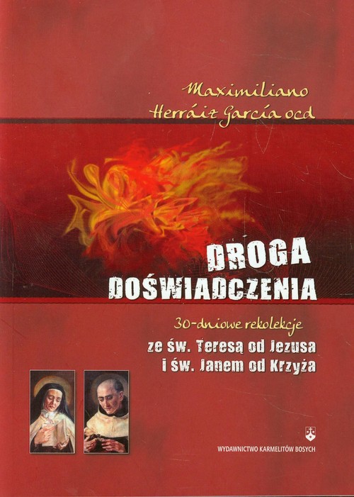 Image of Droga doświadczenia 30-dniowe rekolekcje ze św. Teresą od Jezusa i św. Janem od Krzyża
