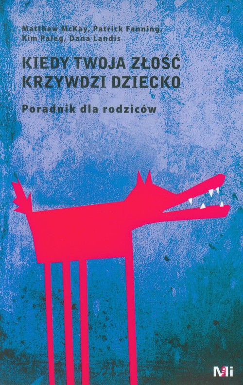 Image of Kiedy Twoja złość krzywdzi dziecko Poradnik dla rodziców
