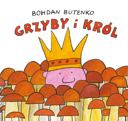 Image of Grzyby i król