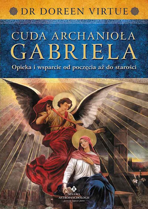 Image of Cuda Archanioła Gabriela Opieka i wsparcie od poczęcia aż do starości