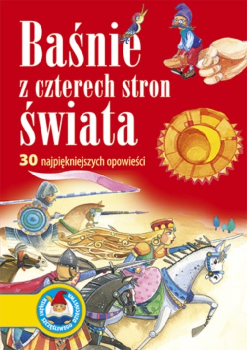 Image of Baśnie z czterech stron świata 30 najpiękniejszych opowieści