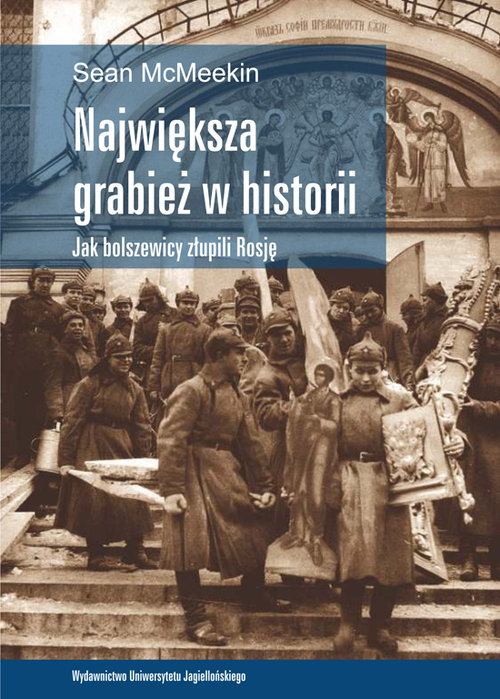 Image of Największa grabież w historii Jak bolszewicy złupili Rosję