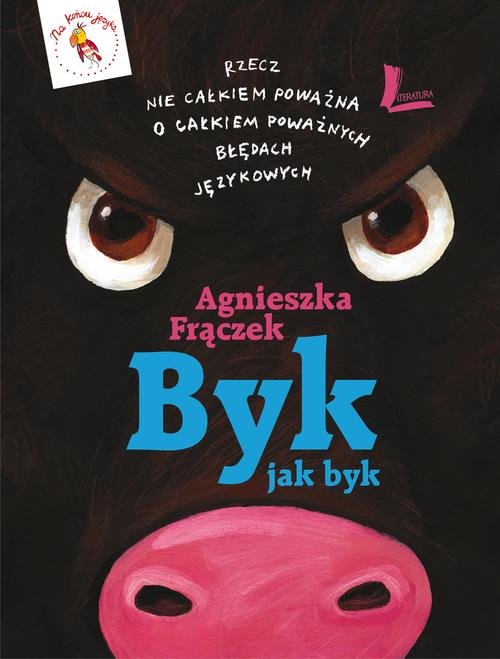 Image of Byk jak byk Rzecz nie całkiem poważna o całkiem poważnych błędach językowych