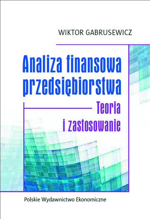 Image of Analiza finansowa przedsiębiorstwa Teoria i zastosowanie
