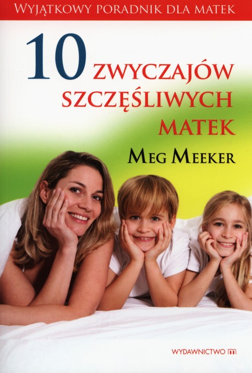Image of 10 zwyczajów szczęśliwych matek
