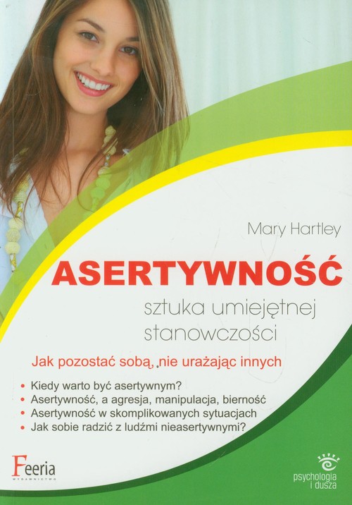Image of Asertywność Sztuka umiejętnej stanowczości Jak pozostać sobą, nie urażając innych