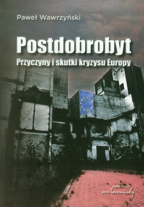 Image of Postdobrobyt Przyczyny i skutki kryzysu Europy