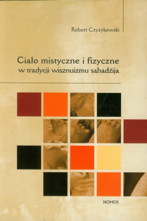 Image of Ciało mistyczne i fizyczne w tradycji wisznuizmu sahadźija