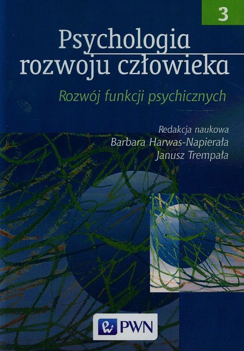 Image of Psychologia rozwoju człowieka Tom 3 Rozwój funkcji psychicznych
