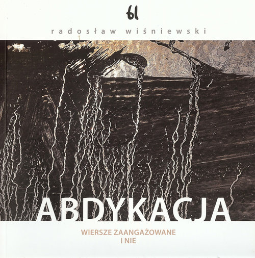 Image of Abdykacja Wiersze zaangażowane i nie