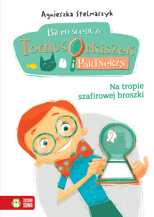 Image of Biuro śledcze Tomuś Orkiszek i Partnerzy Tom 1 Na tropie szafirowej broszki