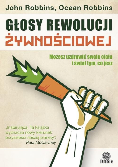Image of Głosy rewolucji żywnościowej Możesz uzdrowić swoje ciało i świat tym, co jesz