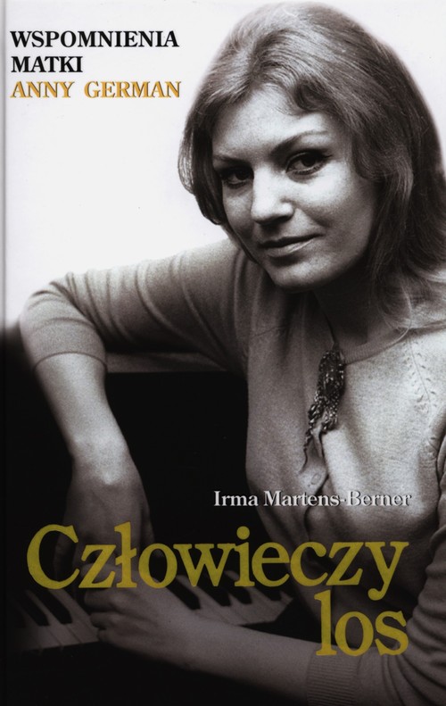 Image of Człowieczy los Wspomnienia matki Anny German