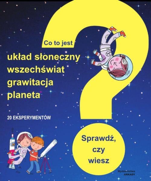 Image of Co to jest? Układ Słoneczny, wszechświat, grawitacja, planeta Sprawdź, czy wiesz