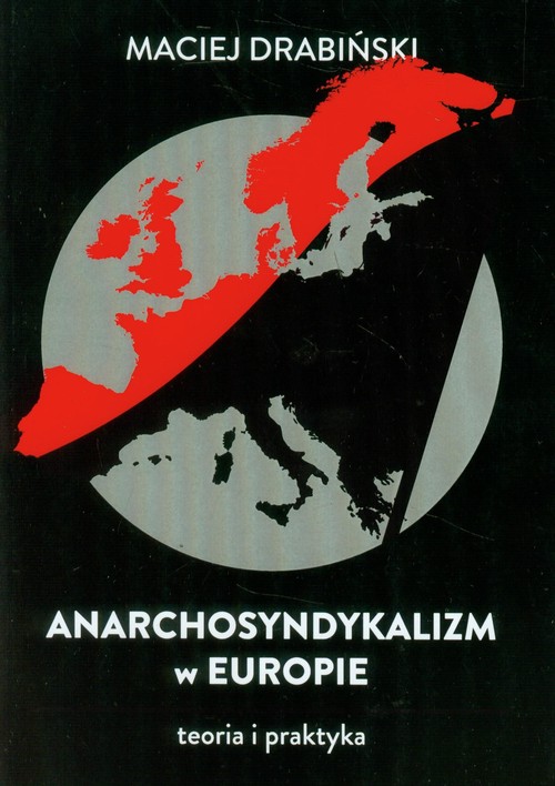 Image of Anarchosyndykalizm w Europie Teoria i praktyka