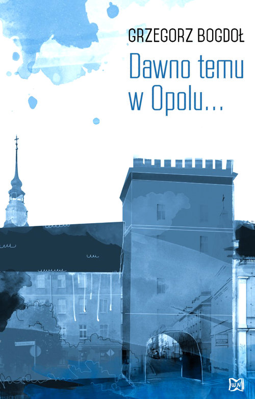 Image of Dawno temu w Opolu...