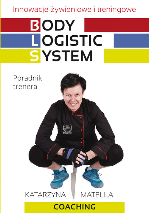 Image of Body Logistic System Innowacje żywieniowe i treningowe. Poradnik trenera