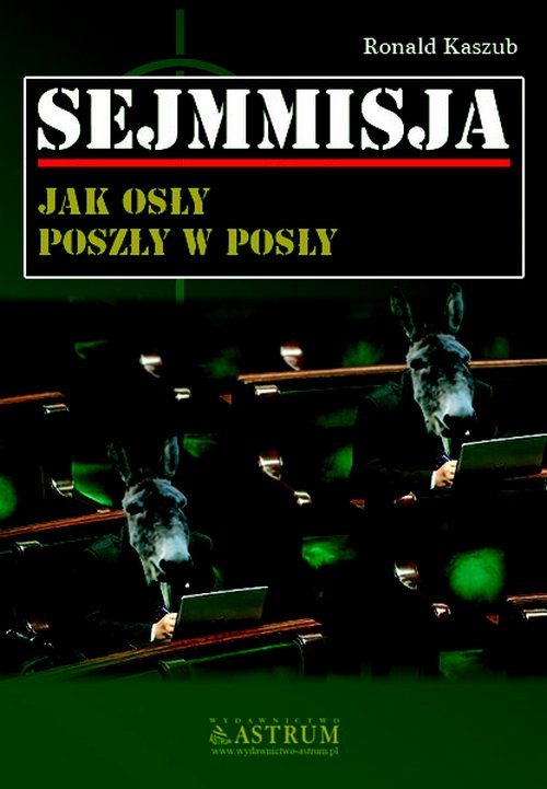 Image of Sejmmisja Jak osły poszły w posły