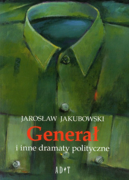 Image of Generał i inne dramaty polityczne