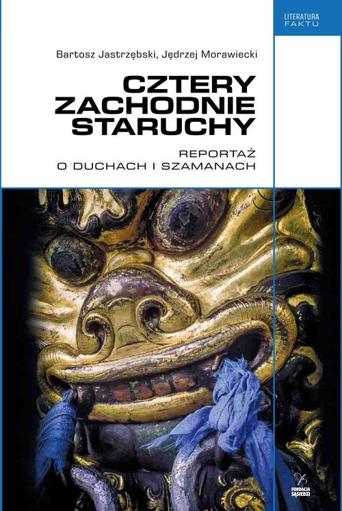 Image of Cztery zachodnie staruchy Reportaż o duchach i szamanach