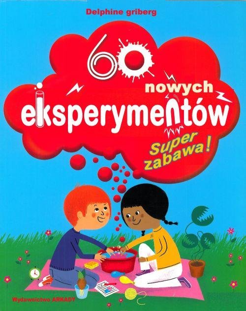 Image of 60 nowych eksperymentów Super zabawa