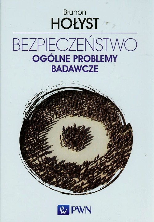 Image of Bezpieczeństwo Ogólne problemy badawcze Tom 1