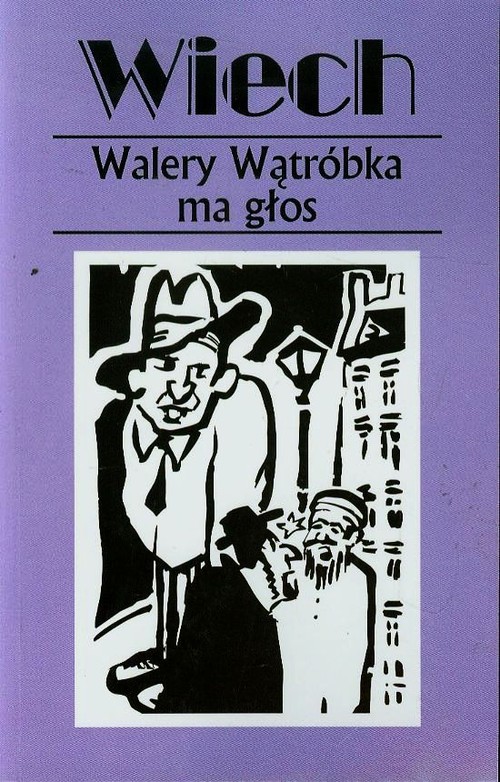 Image of Walery Wątróbka ma głos czyli felietony warszawskie