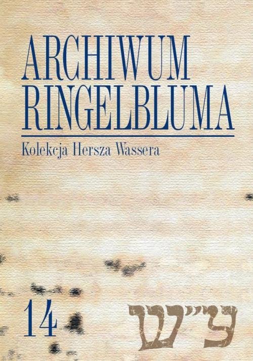 Image of Archiwum Ringelbluma Konspiracyjne Archiwum Getta Warszawy Tom 14, Kolekcja Hersza Wassera