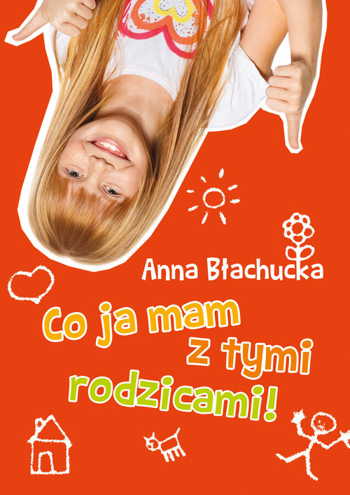 Image of Co ja mam z tymi rodzicami!