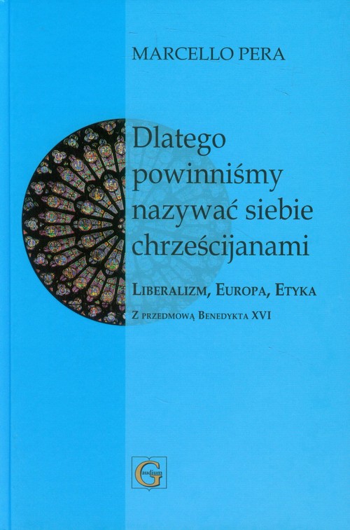 Image of Dlatego powinniśmy nazywać siebie chrześcijanami Liberalizm, Europa, Etyka
