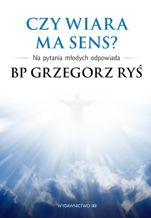 Image of Czy wiara ma sens? Na pytania młodych odpowiada bp Grzegorz Ryś