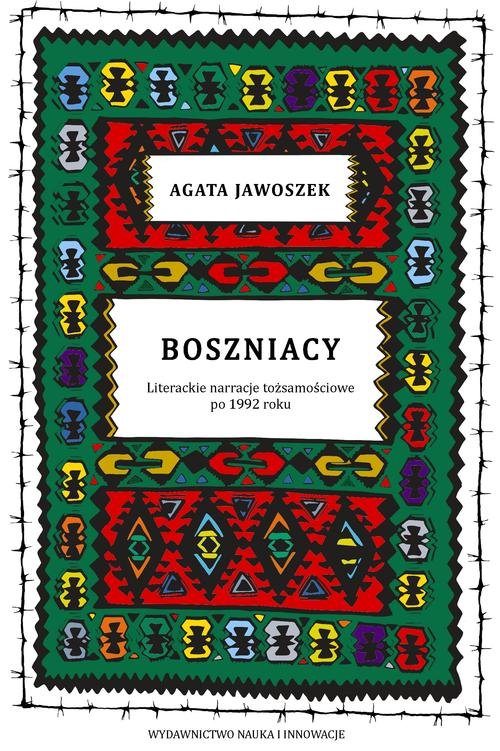 Image of Boszniacy Literackie narracje tożsamościowe po 1992 roku