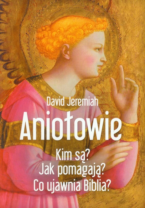 Image of Aniołowie Kim są? Jak pomagają? Co ujawnia Biblia?