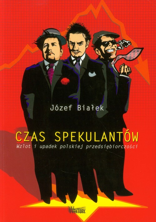 Image of Czas spekulantów Wzlot i updaek polskiej przedsiębiorczości