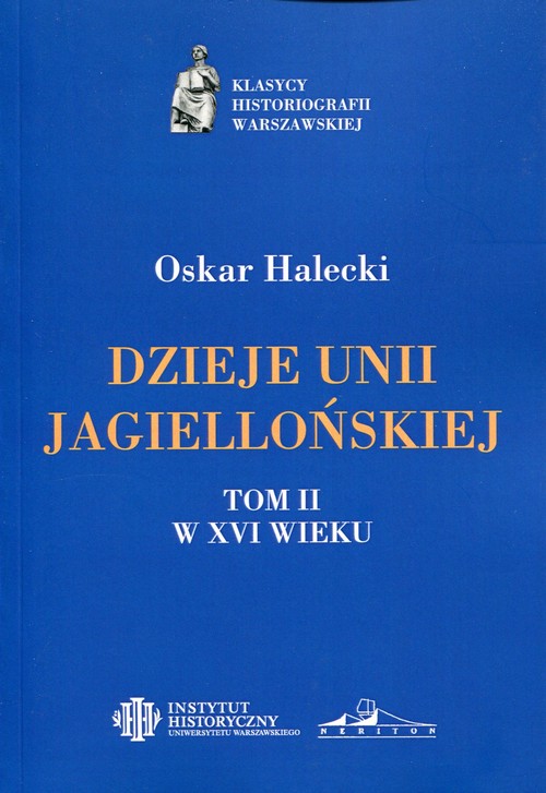 Image of Dzieje Unii Jagiellońskiej Tom 2 W XVI wieku