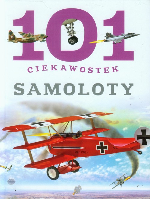 Image of 101 ciekawostek Samoloty