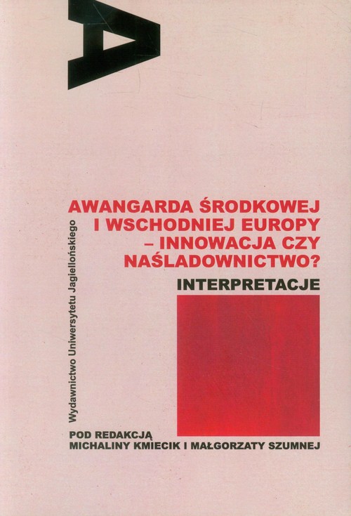 Image of Awangarda Środkowej i Wschodniej Europy - innowacja czy naśladownictwo? Interpretacje