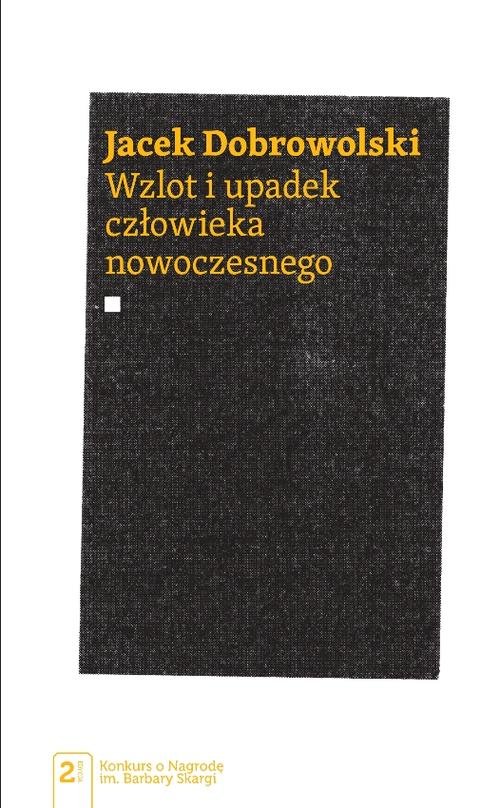 Image of Wzlot i upadek człowieka nowoczesnego
