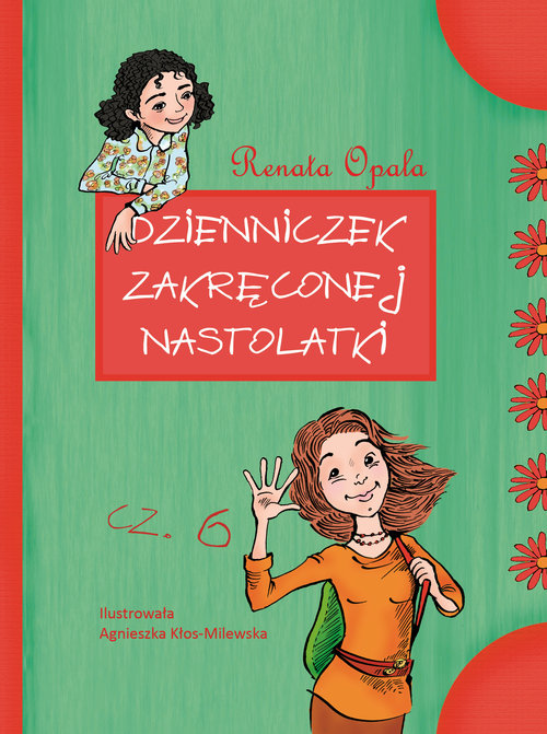Image of Dzienniczek zakręconej nastolatki część 6