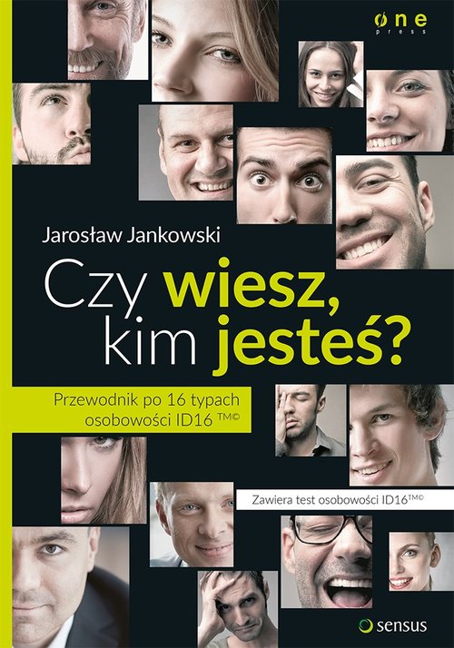 Image of Czy wiesz kim jesteś? Przewodnik po 16 typach osobowości ID16TM