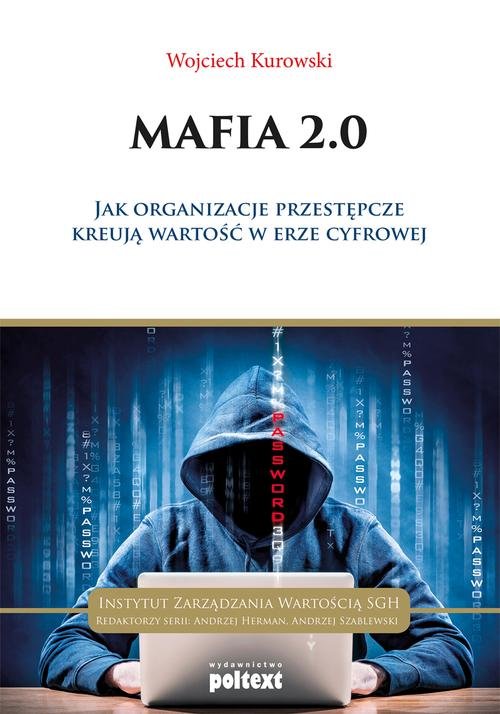 Image of Mafia 2.0 Jak organizacje przestępcze kreują wartość w erze cyfrowej