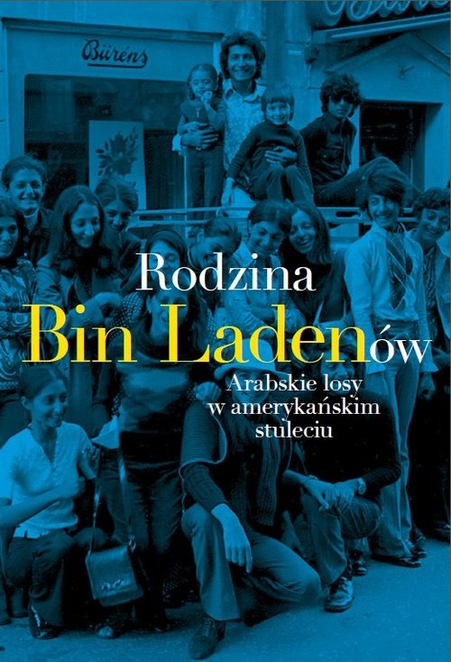 Image of Rodzina Bin Ladenów Arabskie losy w amerykańskim stuleciu