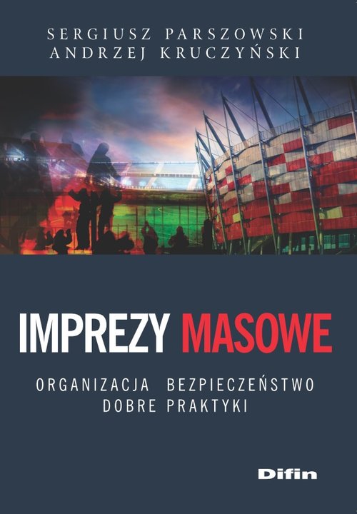 Image of Imprezy masowe Organizacja, bezpieczeństwo, dobre praktyki
