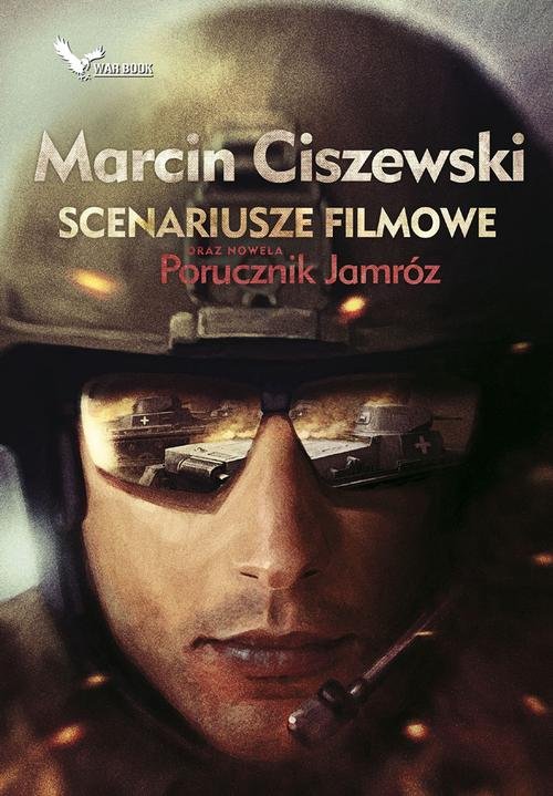 Image of Scenariusze filmowe oraz nowela Porucznik Jamróz