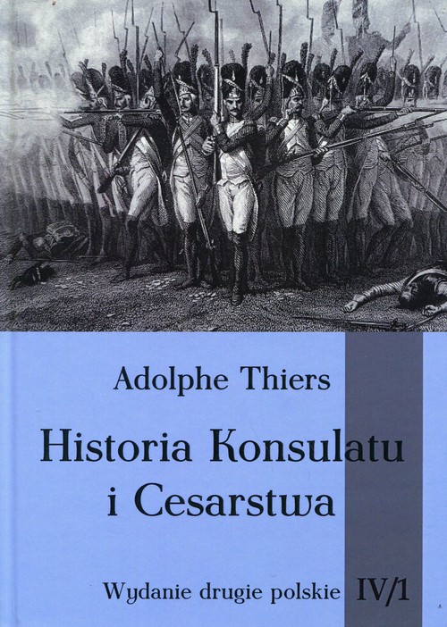 Image of Historia Konsulatu i Cesarstwa Tom IV Część 1