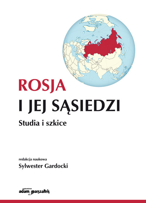 Image of Rosja i jej sąsiedzi Studia i szkice