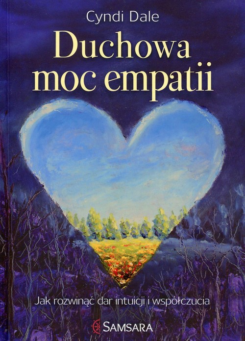 Image of Duchowa moc empatii Jak rozwinąć dar intuicji i współczucia